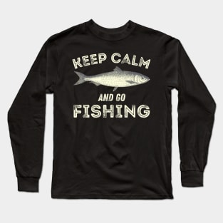 Keep Calm And Go Fishing, Keep Calm And Go Carp Fishing,  Fishing Quotes, Angler Quotes Long Sleeve T-Shirt